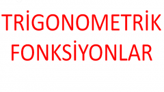 Trigonometri Konu Anlatımı  Trigonometrik Fonksiyonlar