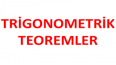 Kosinüs Teoremi  Sinüs Teoremi  Heron Alan Formülü