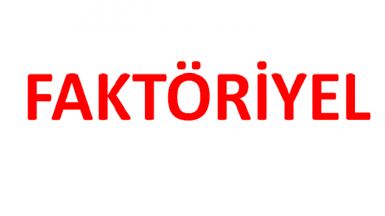Faktöriyel Konu Anlatımı Faktöriyel Formülleri Faktöriyel