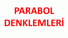 Parabol Formül Parabol Denklemi Tepe Noktası Bilinen Parabol