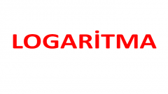 Logaritma Kuralları  Logaritma Tanım Aralığı  Logaritma Çarpımı