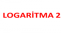 Lpgaritmalı denklemler Logaritmalı eşitsizlikler  Logaritma garfiği